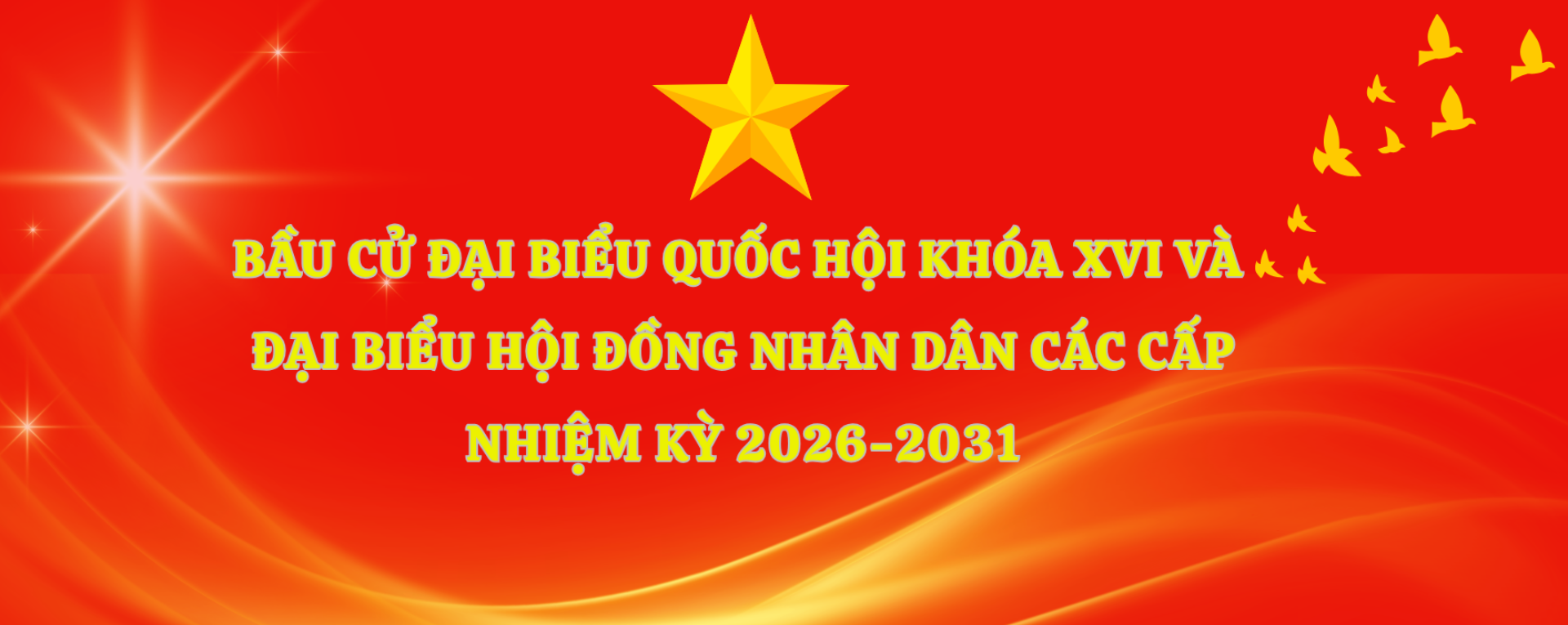 Bầu cử Đại biểu Quốc hội khoá XVI và Đại biểu Hội đồng nhân dân các cấp nhiệm kỳ 2026 - 2031